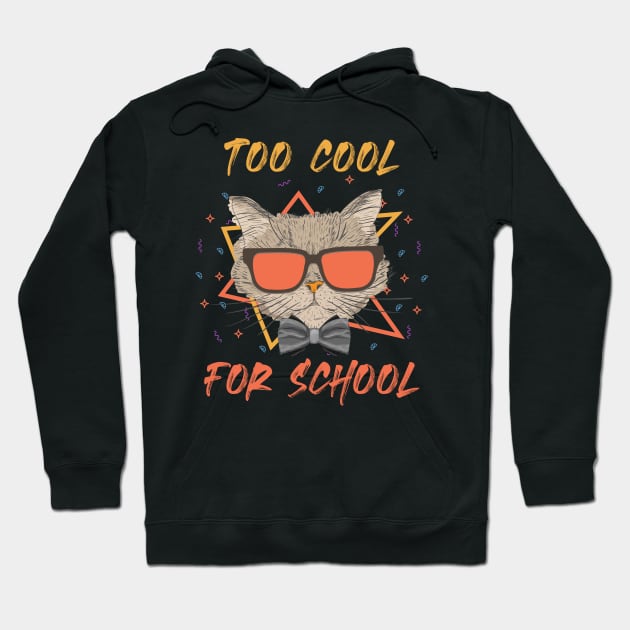 Too Cool For School Hoodie by kimmieshops